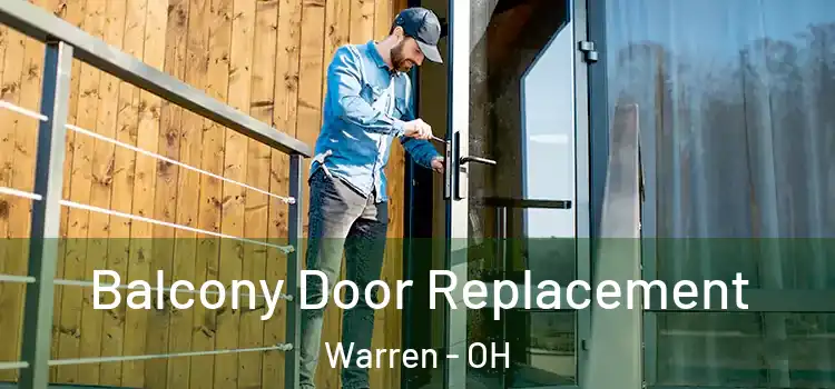  Balcony Door Replacement Warren - OH