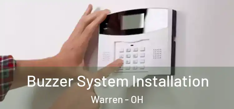  Buzzer System Installation Warren - OH