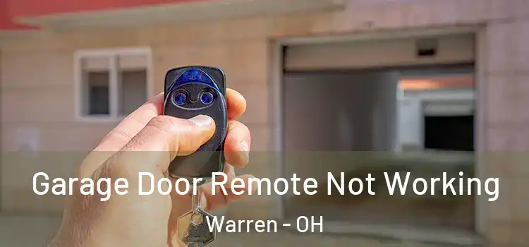  Garage Door Remote Not Working Warren - OH