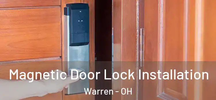  Magnetic Door Lock Installation Warren - OH