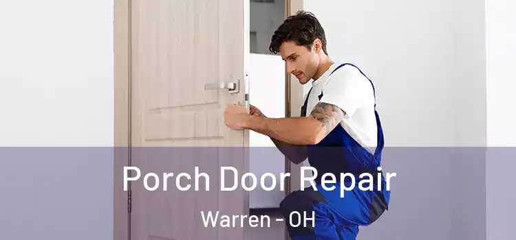  Porch Door Repair Warren - OH