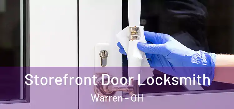 Storefront Door Locksmith Warren - OH